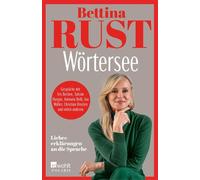 Wörtersee Liebeserklärungen an die Sprache - Bettina Rust - Rowohlt E-Book - ebook (ePub) - Livre