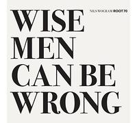Nils Wogram – Wise Men Can Be Wrong – CD