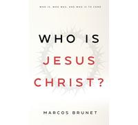 Woh is Jesus Christ?: Who is, Who was and Who is to come