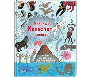 Woher wir Menschen kommen: und wie das Leben auf der Erde entstand - Die Geschichte der Evolution für Kinder erklärt | Wissen für neugierige Kinder ab 3 Jahren