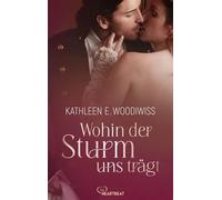 Wohin der Sturm uns trägt - Kathleen E. Woodiwiss - beHEARTBEAT - ebook (ePub) - Livre
