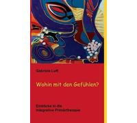 Wohin Mit Den Gefühlen?