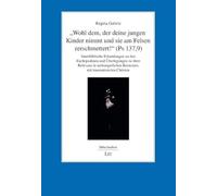 "Wohl dem, der deine jungen Kinder nimmt und sie am Felsen zerschmettert!" (Ps 137,9): Innerbiblische Erkundungen zu den Rachepsalmen und Überlegungen ... Kontexten mit traumatisierten Christen