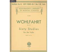 WOHLFAHRT - 60 ETUDES OP.45 VOL.1 (N°1 à 30) VIOLON