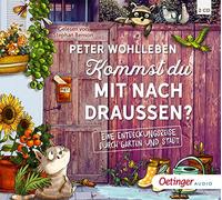 Wohlleben,Peter - Kommst du mit Nach Draußen? Entdeckungsreise