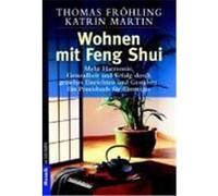 Wohnen mit Feng Shui Fröhling, Thomas,Martin, Katrin (Auteur)