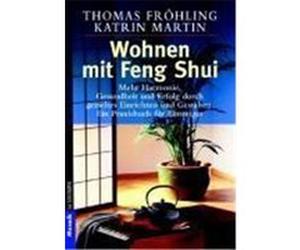 Wohnen mit Feng Shui Fröhling, Thomas,Martin, Katrin (Auteur)