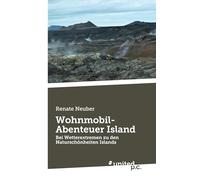 Wohnmobil-Abenteuer Island: Bei Wetterextremen zu den Naturschönheiten Islands