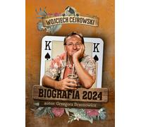 Wojciech Cejrowski. Biographie 2024