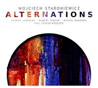 Wojciech Staroniewicz - Wojciech Staroniewicz: Alternations (digipack) [CD]