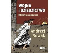 Wojna i dziedzictwo Historia najnowsza