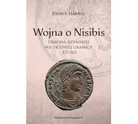 Wojna o Nisibis, 337-363 - S. Harrel John (livre en polonais)
