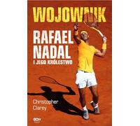 Wojownik Rafael Nadal i jego królestwo