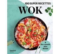 Wok: Facile, rapide, bon !