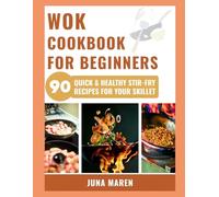 WOK COOKBOOK FOR BEGINNERS