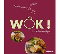 Wôk ! la cuisine asiatique