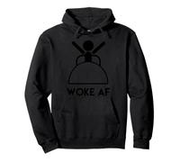 Woke AF - Woke Up, I Am Awake, Truth, Freedom, Homme, Femme Sweat à Capuche