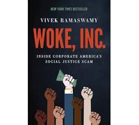 Woke, Inc.: Inside Corporate America's Social Justice Scam