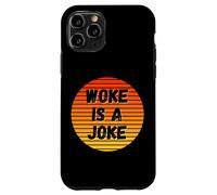 Woke is A Joke Funny Anti Woke Not Politically Correct Humour Coque pour iPhone 11 Pro