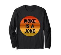 Woke is A Joke Funny Anti Woke Not Politically Correct Humour Manche Longue