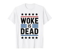 Woke is Dead Funny T-Shirt