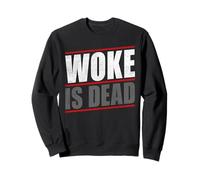 Woke is Dead Sweatshirt