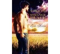 Woke Up In A Strange Place