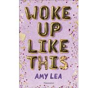 Woke up like this - Amy Lea - Flammarion Jeunesse Pere Castor - broché - Roman adolescent