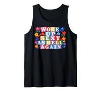 Woke Up Sexy As Hell Again Flower Funny Sarcastic Sayings Débardeur