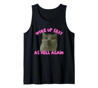 Woke Up Sexy As Hell Again Funny Cat Meme Sarcastic Débardeur