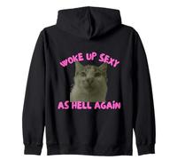 Woke Up Sexy As Hell Again Funny Cat Meme Sarcastic Sweat à Capuche