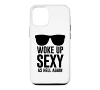 Woke Up Sexy As Hell Again Funny Saying Im Too Sexy for This Coque pour iPhone 12/12 Pro