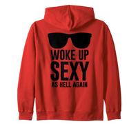 Woke Up Sexy As Hell Again Funny Saying Im Too Sexy for This Sweat à Capuche