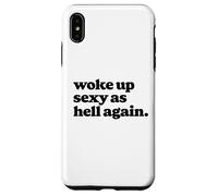 Woke Up Sexy As Hell Again Funny Vintage Graphic Coque pour iPhone XS Max