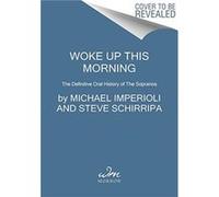 Woke Up This Morning - Michael ImperioliSteve Schirripa - HarperCollins Publishers Inc - Livre en Anglais - Hardback Michael ImperioliSteve SchirripaMichael ImperioliSteve Schirripa (Auteur)