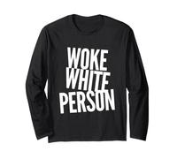 Woke White Person No Bigotry No Racism Left Political Manche Longue