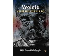 Wolete: An Enslaved Ethiopian Girl