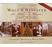 Wolf and Dessauer 1896-1969 an Album of Memories Volume II