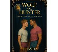 Wolf And Hunter: A Gay Werewolf Coming Of Age Romance