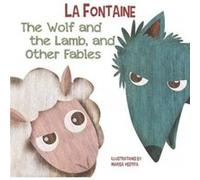 Wolf And The Lamb, And Other Fables