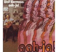 Wolf Biermann - Aah-Ja!