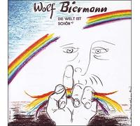 Wolf Biermann - Die Welt Ist Schoen