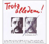 Wolf Biermann - Trotz Alledem!