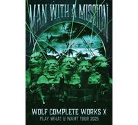 Wolf Complete Works X Man With A "15th" Mission Play What U Want Tour 2025 (B) (Dvd) - Man With A Mission ()