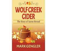 Wolf Creek Cider: The Story Of Aaron Stroud