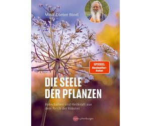 Wolf-Dieter Sto Die Seele der Pflanzen: Botschaften und Heilkraft aus de (Relié)
