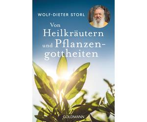 Wolf-Dieter Sto Von Heilkräutern und Pflanzengottheiten: Die Neuausgabe (Poche)