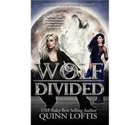 Wolf Divided Book 19 of the Grey Wolves Series - Quinn Loftis - Amazon Digital Services LLC KDP - Livre en Anglais Quinn LoftisQuinn Loftis (Auteur)