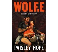 Wolf.E (Los Soldados de Bedlam 1): El lobo y el colibrí