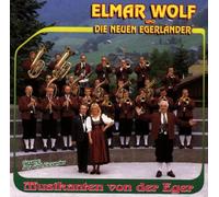 Wolf,Elmar&die Neuen Egerlaend - Musikanten Von der Eger [Import]